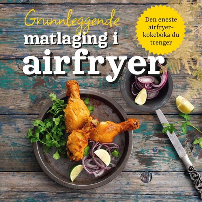 Grunnleggende matlaging i airfryer av Valentina Harris