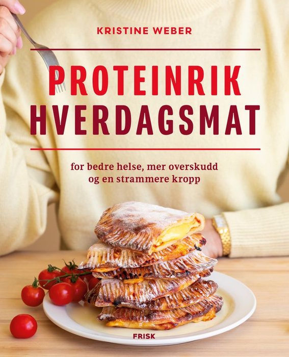 Proteinrik hverdagsmat av Kristine Weber