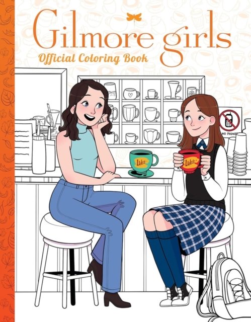 Gilmore Girls The Official Coloring Book